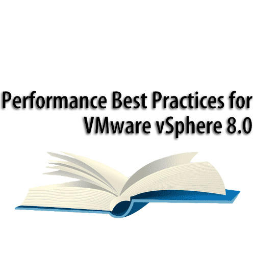 VMware vSphere 8 Performance Best Practicies